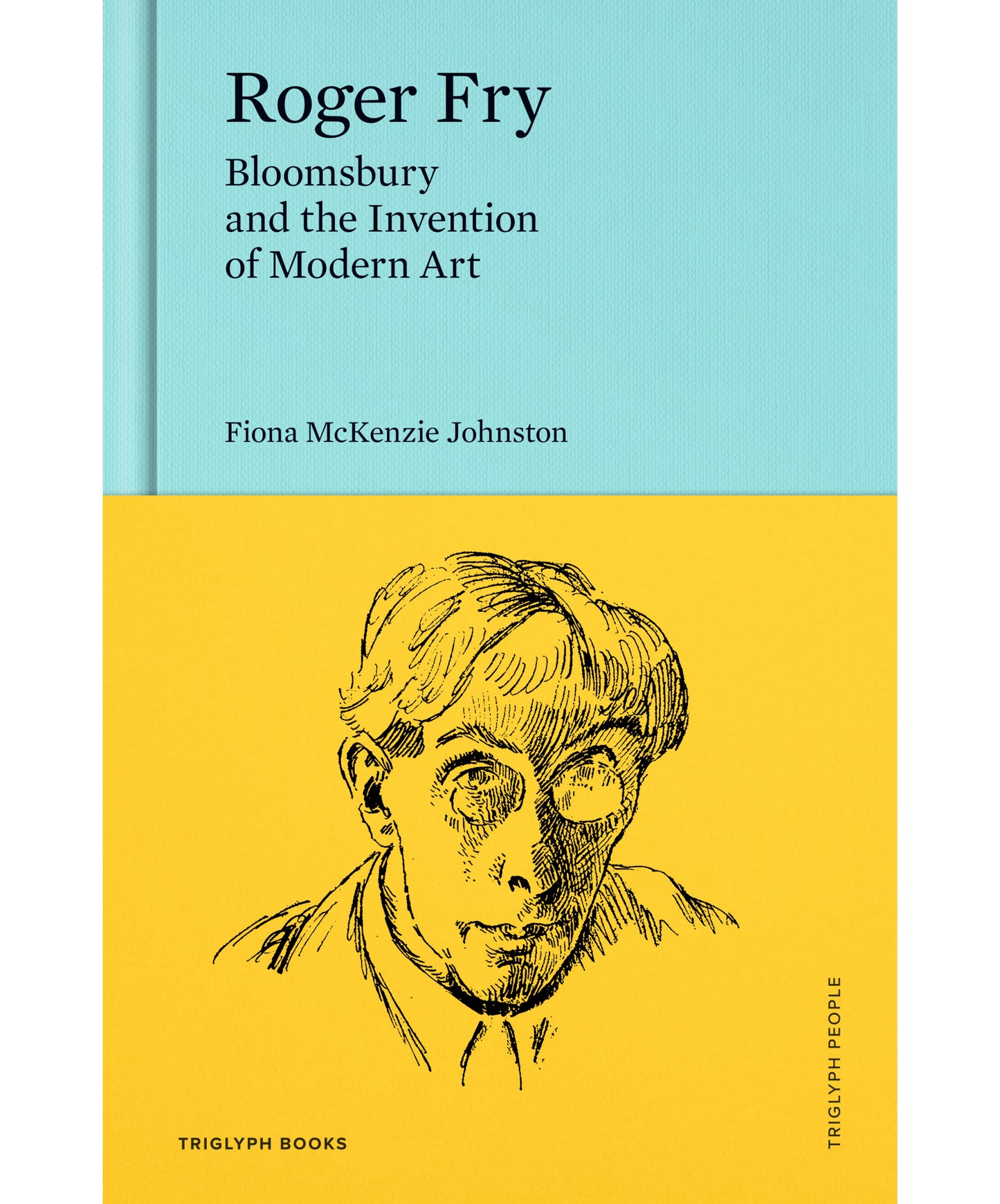 Roger Fry: Bloomsbury and the Invention of Modern Art